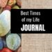 Best Life Journals – Best Times of my Life Journal Review