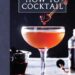 Best Mixology Book – How to Cocktail: Recipes and Techniques for Building the Best Drinks