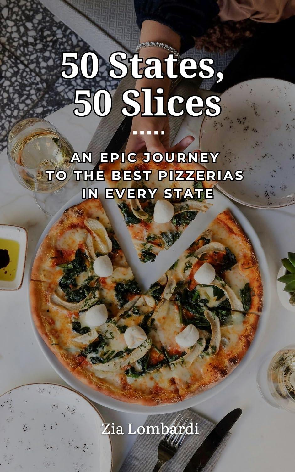 Best Pizzeria Guide – 50 States, 50 Slices: An Epic Pizza Journey