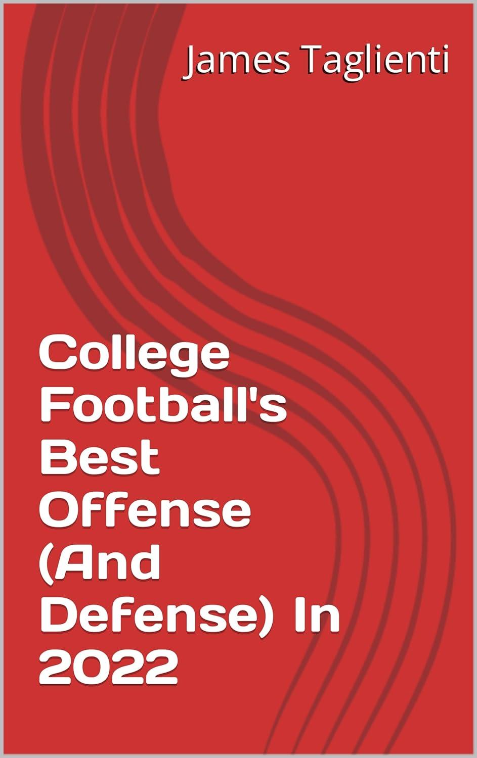 Best College Football Offense and Defense – 2022 Season Review