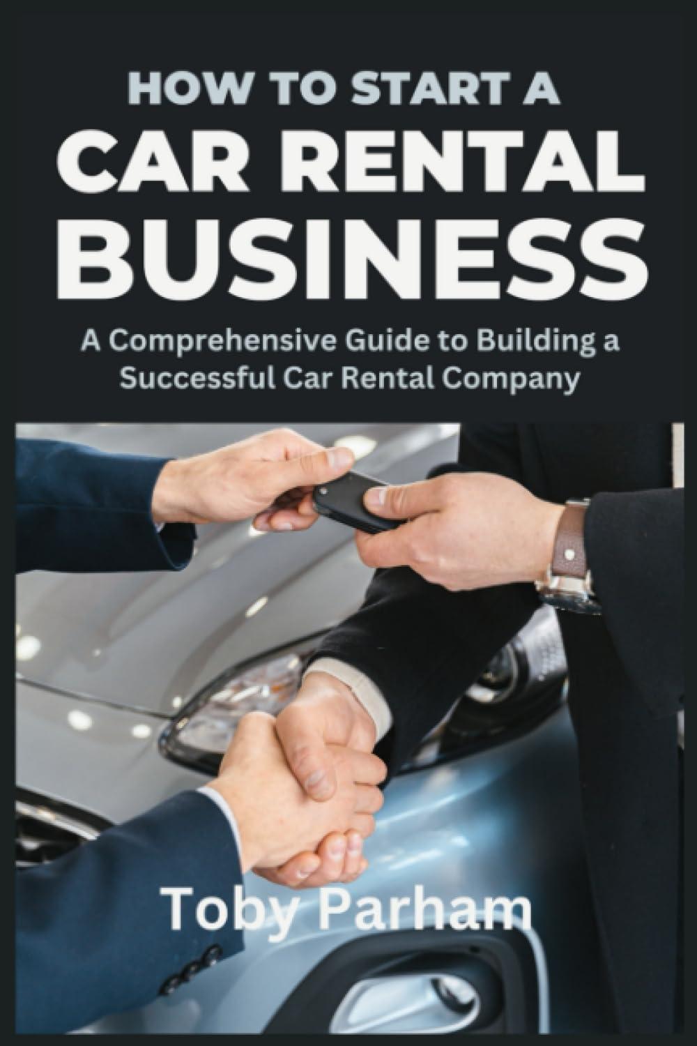 Best Car Rental Business Guide – How to Start a Car Rental Company Review