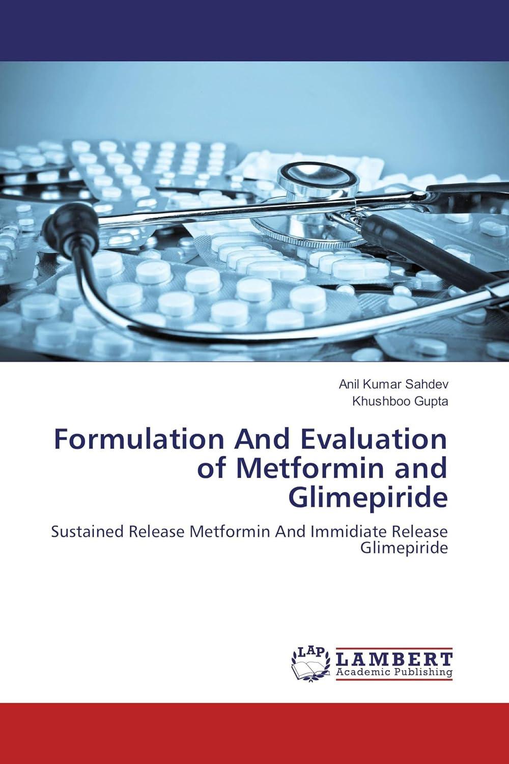 Best Diabetes Medication – Formulation and Evaluation of Metformin and Glimepiride: Sustained Release Metformin and Immediate Release Glimepiride Review