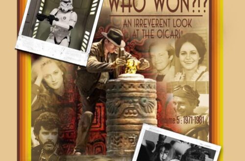 Best Movie Guide – WHO Won?!? An Irreverent Look at the Oscars, Volume 5: 1971-1981 Review