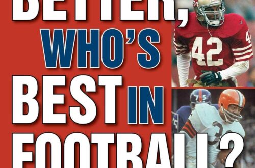Best NFL Player Rankings – Who’s Better, Who’s Best in Football?: Setting the Record Straight on the Top 65 NFL Players of the Past 65 Years Review